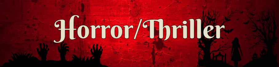 HORROR/THRILLERS