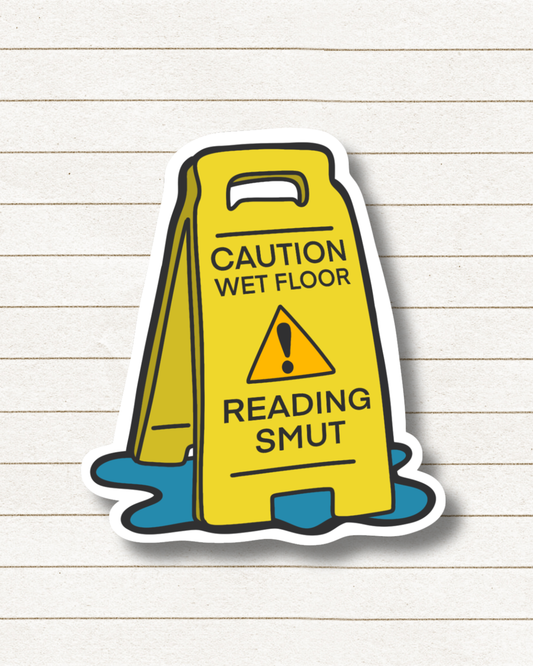 Caution Wet Floor Reading Smut, Book Besties Bookstore