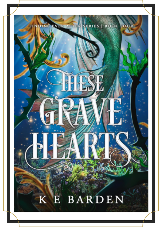 These Grave Hearts by K E Barden, Book Besties Bookstore