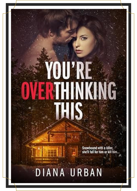 You're Overthinking This by Diana Urban