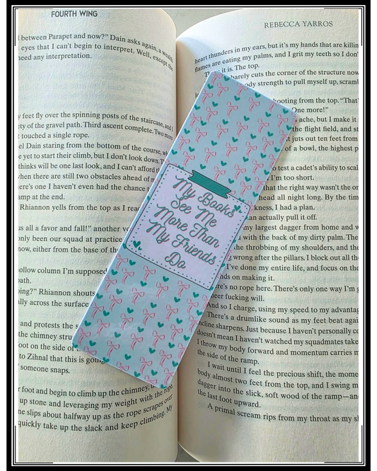 “My Books See Me More Than My Friends Do” Bookmark, Book Besties Bookstore