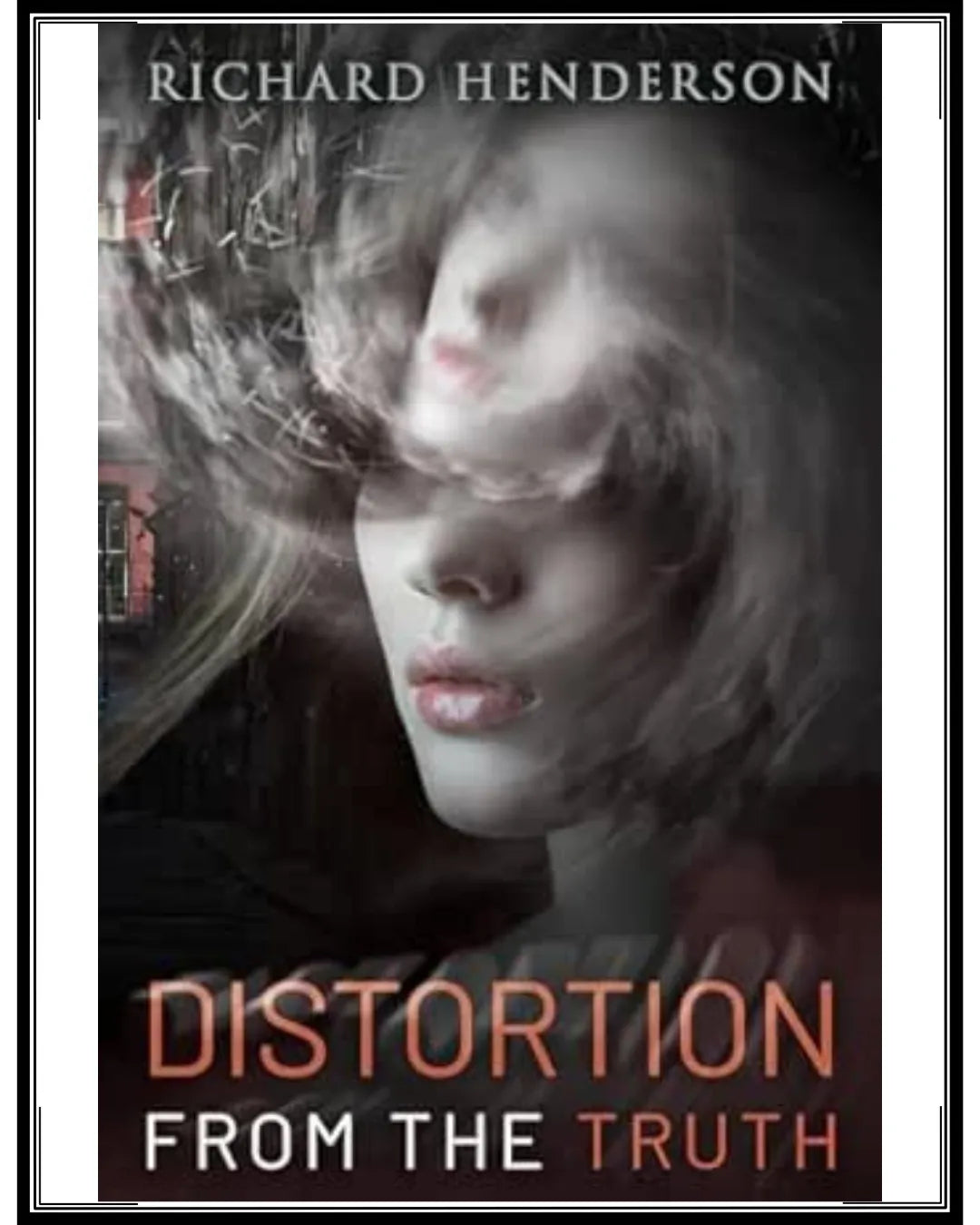 Distortion from the Truth by Richard Henderson, Book Besties Bookstore